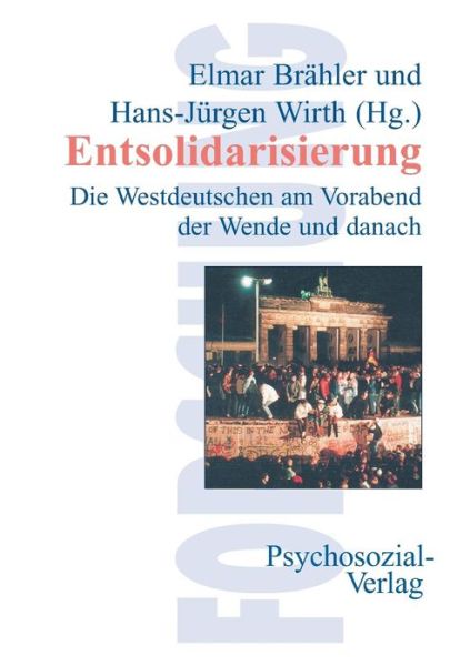 Entsolidarisierung - Elmar Brahler - Bücher - Psychosozial-Verlag - 9783898060424 - 1. Februar 2000