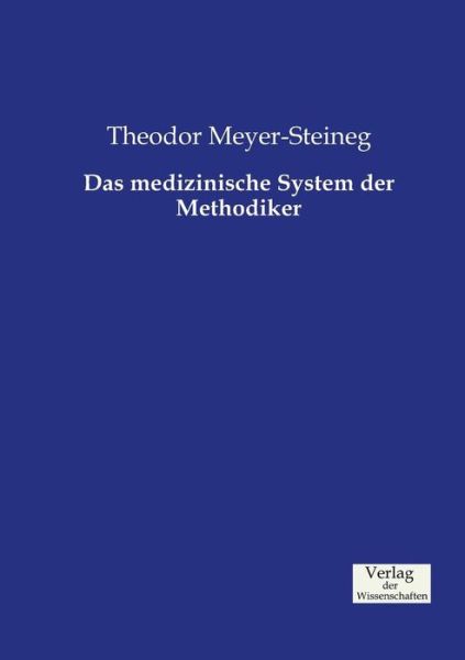 Cover for Theodor Meyer-Steineg · Das medizinische System der Methodiker (Paperback Book) (2019)