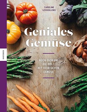 Cover for Caroline Lesguillons · Geniales Gemüse (Buch) (2024)