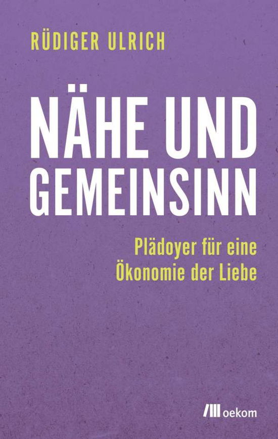 Ulrich:nÃ¤he Und Gemeinsinn - Ulrich - Books -  - 9783962381424 - 