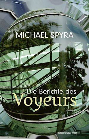 Cover for Michael Spyra · Die Berichte des Voyeurs (Hardcover Book) (2021)