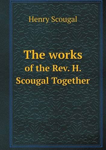 Cover for Henry Scougal · The Works of the Rev. H. Scougal Together (Paperback Book) (2013)