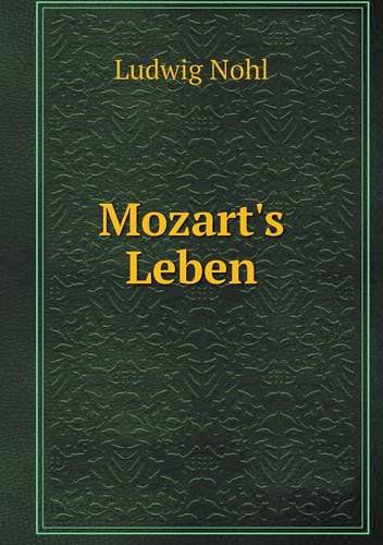 Cover for Ludwig Nohl · Mozart's Leben (Paperback Book) [German edition] (2014)