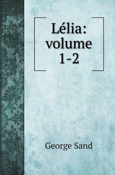 Cover for George Sand · Lelia (Inbunden Bok) (2020)