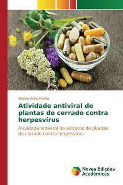 Cover for Aiello Padilla Marina · Atividade Antiviral De Plantas Do Cerrado Contra Herpesvirus (Paperback Book) (2015)