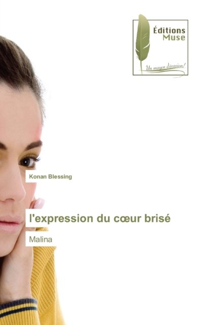 Cover for Konan Blessing · L'expression Du Coeur Brise (Paperback Book) (2021)