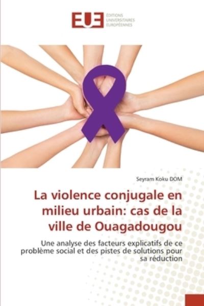 La violence conjugale en milieu urb - Dom - Other -  - 9786202549424 - January 14, 2021