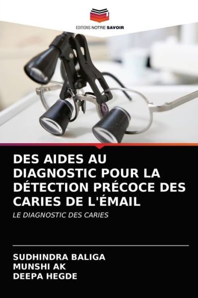 Cover for Sudhindra Baliga · Des Aides Au Diagnostic Pour La Detection Precoce Des Caries de l'Email (Paperback Book) (2021)