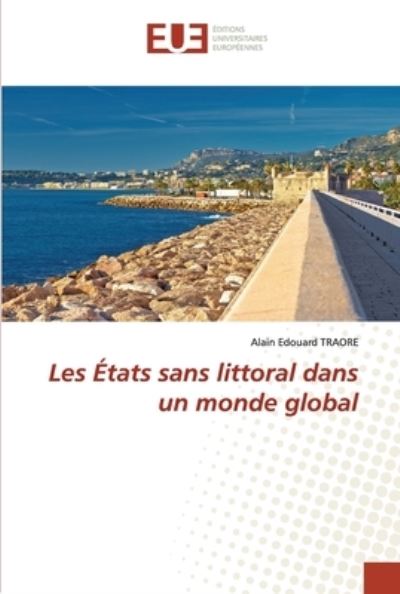 Cover for Alain Edouard Traore · Les États sans littoral dans un monde global (Paperback Book) (2021)