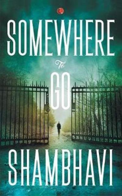 Cover for Shambhavi · Somewhere to Go (Paperback Book) (2017)