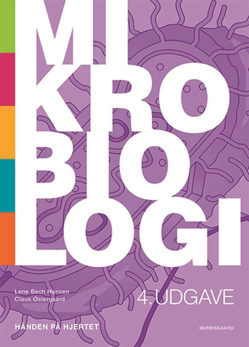 Lene Bech Hansen; Claus Østergaard · Hånden på hjertet: Mikrobiologi - hånden på hjertet (Indbundet Bog) [4. udgave] (2024)