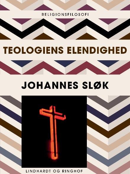 Cover for Johannes Sløk · Teologiens elendighed (Taschenbuch) [1. Ausgabe] (2018)