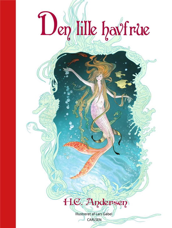 Cover for H.C. Andersen · Den lille havfrue (illustreret af Lars Gabel) (Indbundet Bog) [1. udgave] (2019)