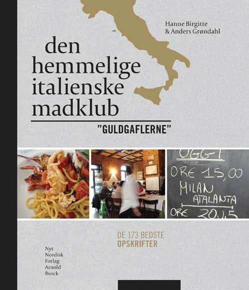 Cover for Anders Grøndahl; Hanne Birgitte Grøndahl · Den hemmelige italienske madklub “Guldgaflerne” (Gebundesens Buch) [1. Ausgabe] [Indbundet] (2011)