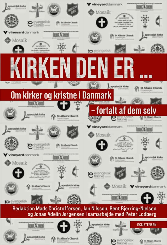 Cover for Mads Christoffersen, Jan Nilsson, Bent Bjerring-Nielsen og Jonas Adelin Jørgensen · Kirken den er ... (Sewn Spine Book) [1.º edición] (2022)