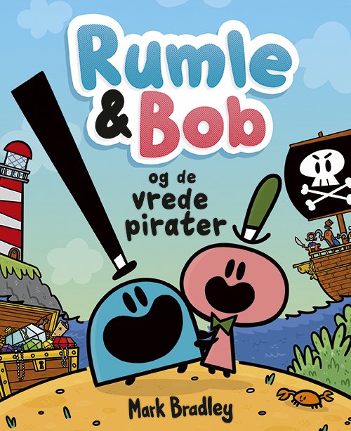 Cover for Mark Bradley · Rumle og Bob: Rumle og Bob - og de vrede pirater (Bound Book) [1º edição] (2022)