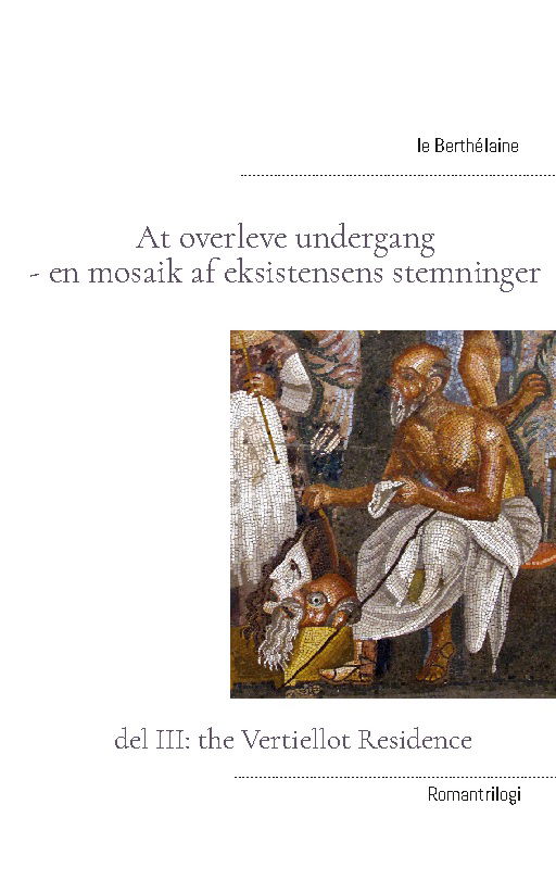 Cover for - le Berthélaine · At overleve undergang - en mosaik af eksistensens stemninger (Paperback Book) [1st edition] (2022)