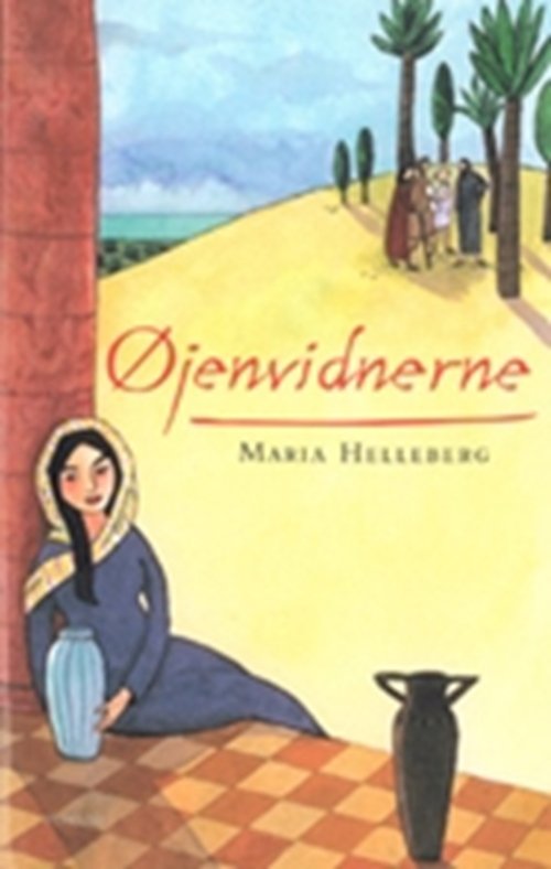 Cover for Maria Helleberg · Øjenvidnerne (Sewn Spine Book) [1. Painos] (2006)