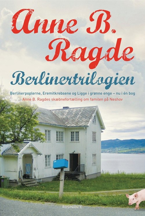Cover for Anne B. Ragde · Berlinertrilogien (Hardcover bog) [1. udgave] (2011)