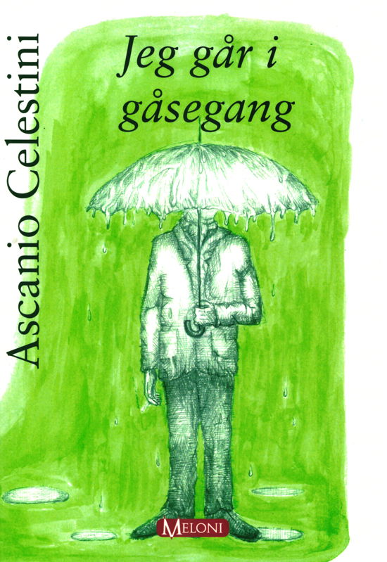 Cover for Ascanio Celestini · Jeg går i gåsegang (Paperback Bog) [1. udgave] (2015)