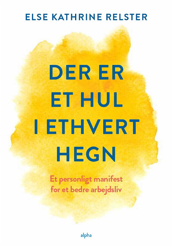 Cover for Else Kathrine Relster · Der er et hul i ethvert hegn (Innbunden bok) [1. utgave] (2024)