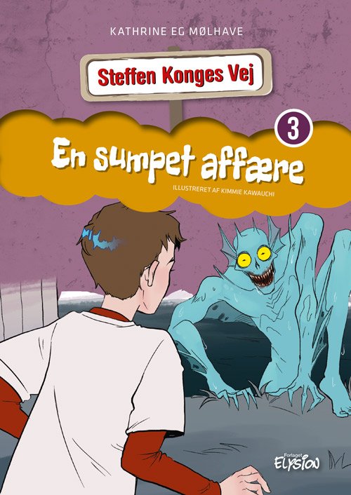 Cover for Kathrine Eg Mølhave · Steffen Konges Vej: En sumpet affære (Hardcover Book) [1th edição] (2023)