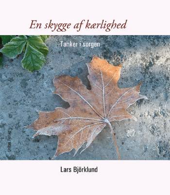Cover for Lars Björklund · En skygge af kærlighed (Bound Book) [1.º edición] (2006)