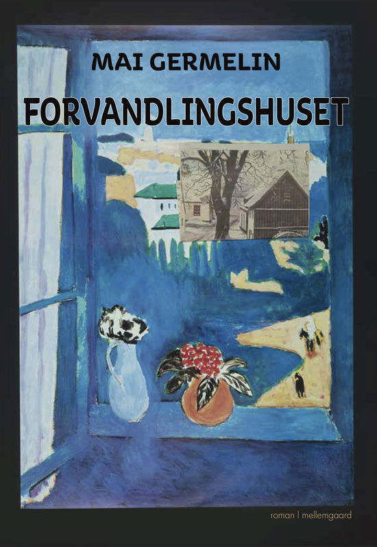Cover for Mai Germelin · Forvandlingshuset (Hæftet bog) [1. udgave] (2025)