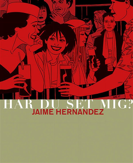 Cover for Jaime Hernandez · Har du set mig? (Sewn Spine Book) [1. Painos] (2013)