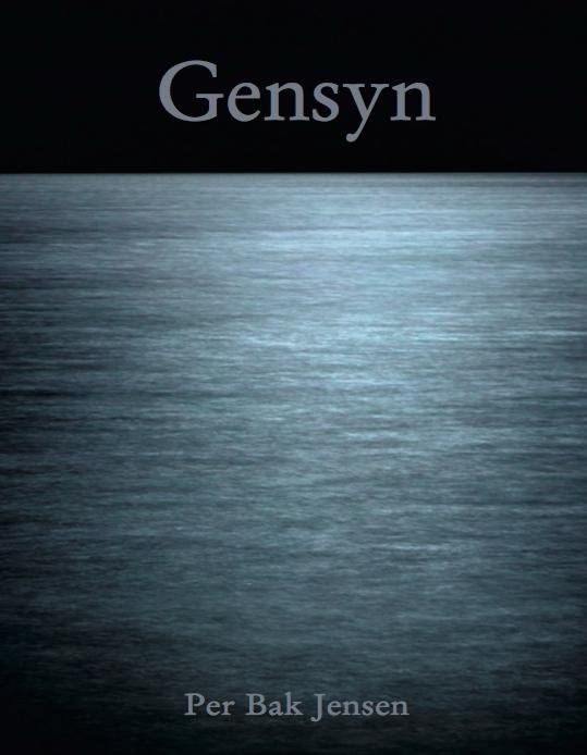 Gensyn - Per Bak Jensen - Bücher - Kunstmuseet Tønder - 9788792949424 - 7. November 2015