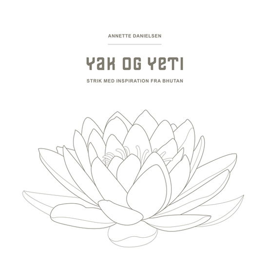 Yak og Yeti - Annette Danielsen - Bøker - AnnetteD - 9788793252424 - 23. august 2019