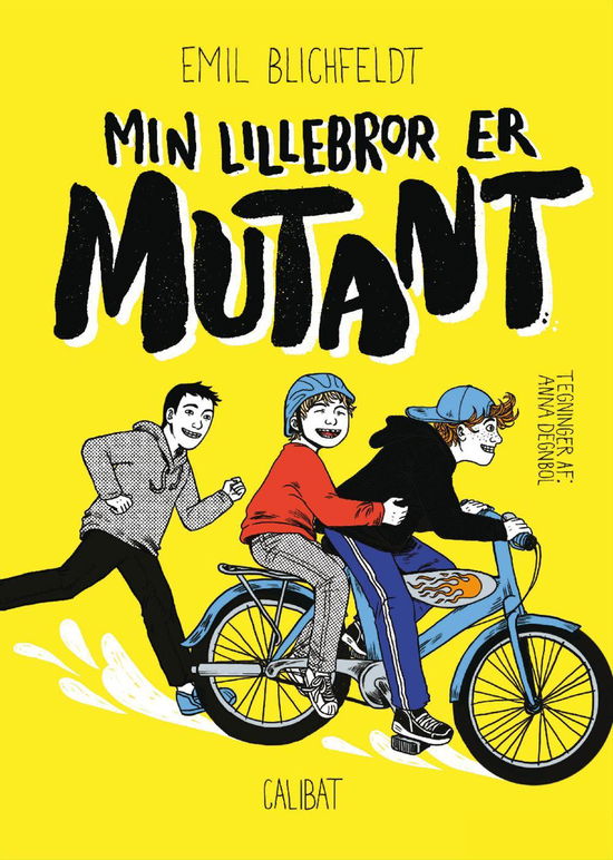 Min lillebror er mutant - Emil Blichfeldt - Bøger - Calibat - 9788793281424 - 6. maj 2017