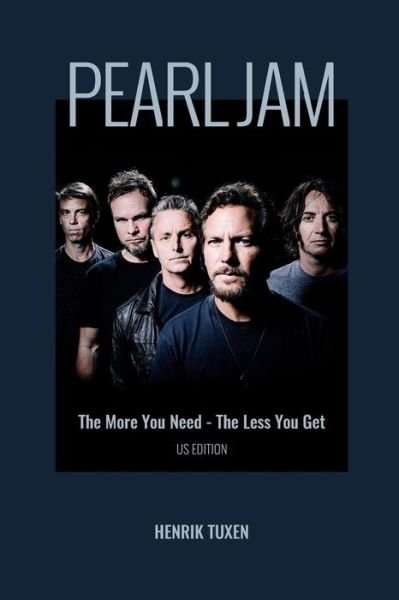 Pearl Jam - Henrik Tuxen - Bøger - Captain Kidd Books - 9788799937424 - 4. marts 2018