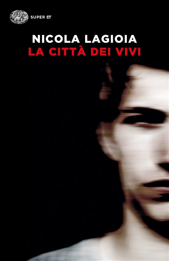 Cover for Nicola Lagioia · La Citta Dei Vivi (Book)