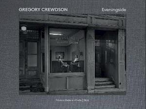 Cover for Jean-charles Vergne · Gregory Crewdson: Eveningside 2012-2022 (Hardcover Book) (2023)