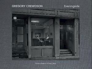 Cover for Jean-charles Vergne · Gregory Crewdson: Eveningside 2012-2022 (Inbunden Bok) (2023)