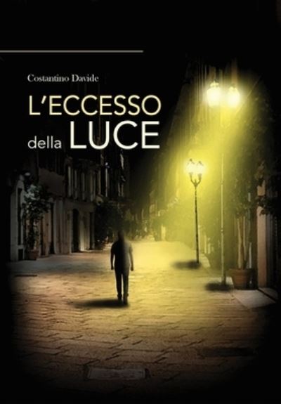 Cover for Davide Costantino · L'Eccesso della Luce (Paperback Book) (2017)