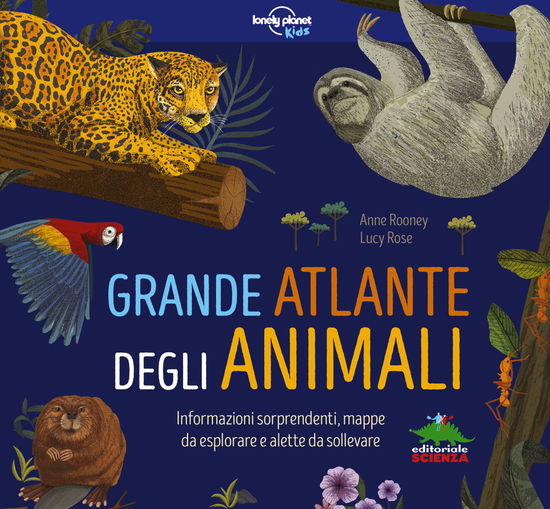 Cover for Anne Rooney · Grande Atlante Degli Animali. Informazioni Sorprendenti, Mappe Da Esplorare E Alette Da Sollevare. Ediz. A Colori (Book)