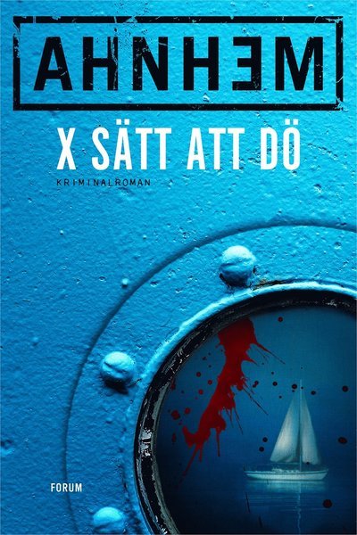 Cover for Stefan Ahnhem · Fabian Risk: X sätt att dö (Innbunden bok) (2019)
