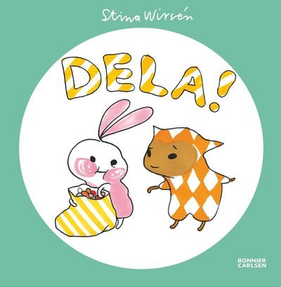 Cover for Stina Wirsén · Bebisbrokiga: Dela! (Kartonbuch) (2013)