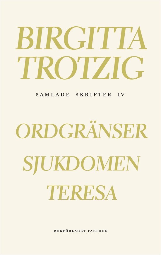 Cover for Birgitta Trotzig · Samlade skrifter 4 (Indbundet Bog) (2023)