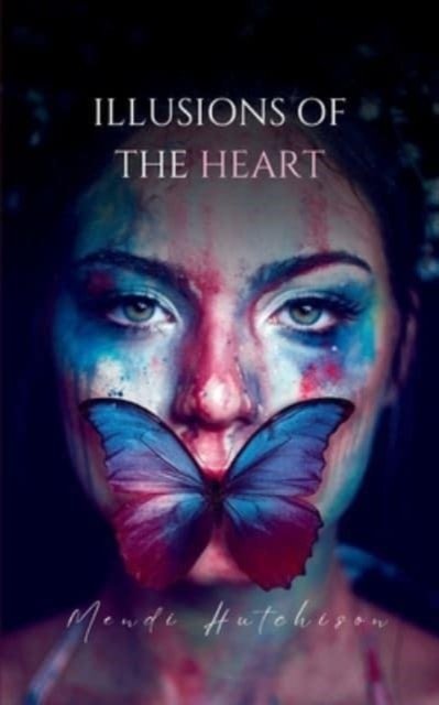 Cover for Mendi Hutchison · Illusions of the Heart (Paperback Book) (2023)