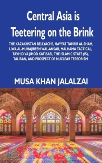 Cover for Musa Khan Jalalzai · Central Asia is Teetering on the Brink (Innbunden bok) (2022)