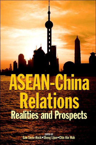 ASEAN-China Relations: Realities and Prospects - Saw Swee Hock - Books - ISEAS - 9789812303424 - August 17, 2005