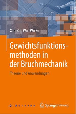 Cover for Xue-Ren Wu · Gewichtsfunktionsmethoden in der Bruchmechanik (Bog) (2025)