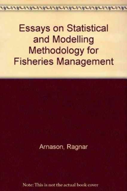 Cover for Ragnar Arnason · Essays on Statistical and Modelling Methodology for Fisheries Management (Paperback Book) (1996)