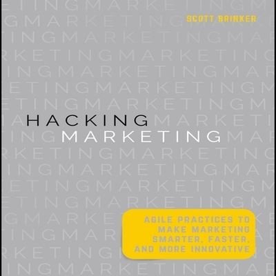 Cover for Scott Brinker · Hacking Marketing (CD) (2017)