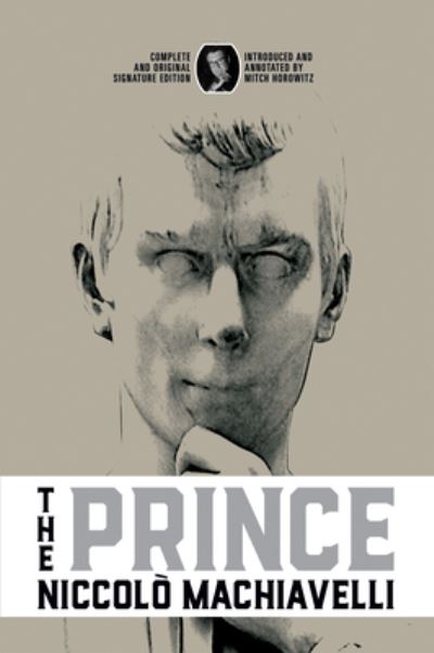 Cover for Niccolo Machiavelli · The Prince: Complete and Original Signature Edition (Paperback Bog) (2023)