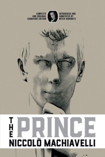 Cover for Niccolo Machiavelli · The Prince: Complete and Original Signature Edition (Paperback Book) (2023)