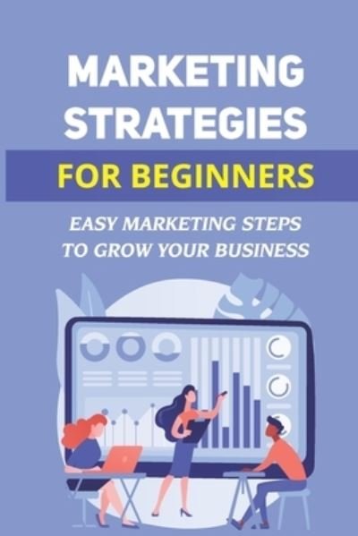 Taryn Walls · Marketing Strategies For Beginners (Paperback Book) (2021)